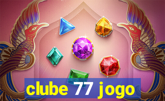 clube 77 jogo
